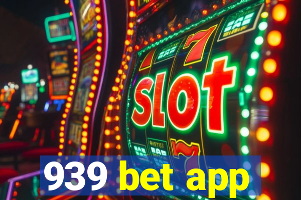 939 bet app